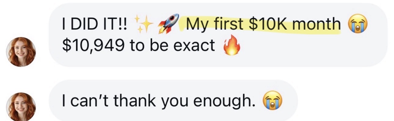 Student message: My first $10K month, $10,949 to be exact